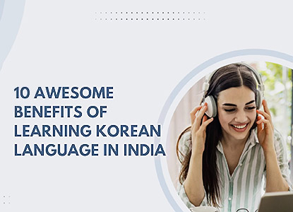 Benefits of Korean Language Courses in India