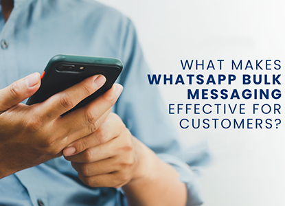 Why Bulk WhatsApp Messaging is Essential for Customer Engagement in India