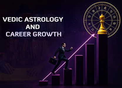 Vedic Astrology For Career Growth