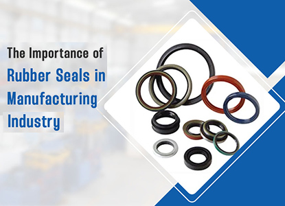 How High-Quality Rubber Seals Improve Equipment Safety and Efficiency